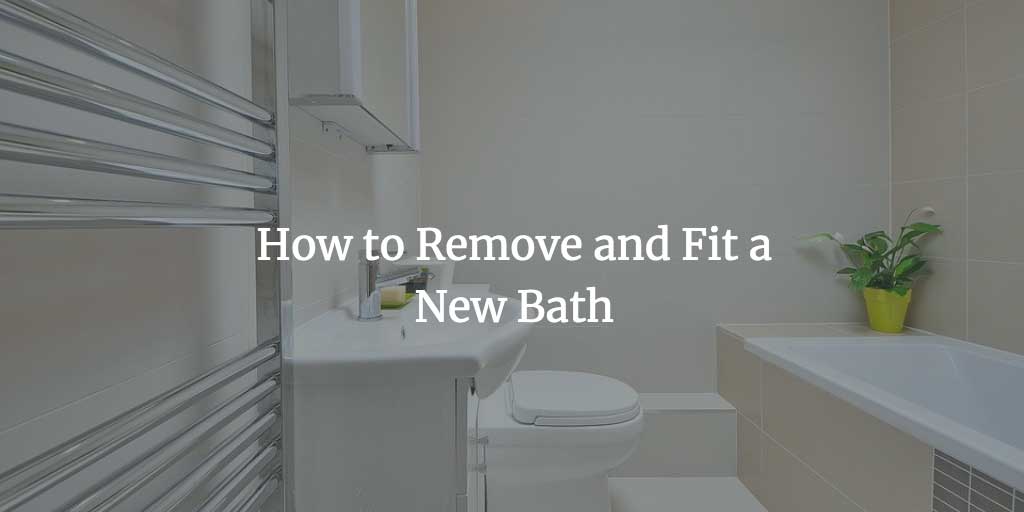 How To Remove A Bath And Fit New One Plain Help - How Long Does It Take To Fit A New Bathroom