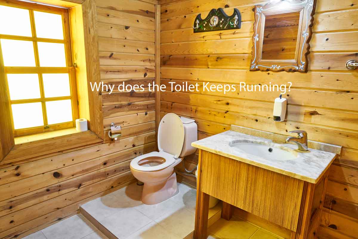 3 Reasons Why the Toilet Keeps Running and How to Fix It
